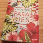 Amelie Fried: Paradies