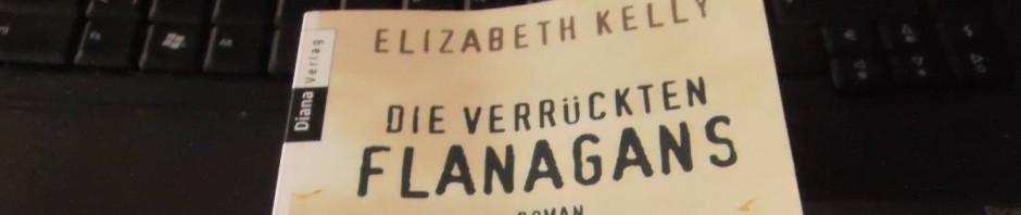 Elizabetzh Kelly: "Die verrückten Flanagans"