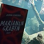 Jasmin Schreiber: "Marianengraben"