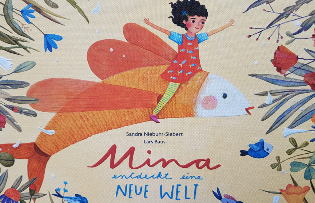„Mina entdeckt eine neue Welt“ von Sandra Niebuhr-Siebert und Lars Baus