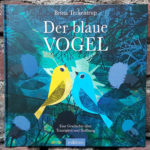 „Der blaue Vogel“ von Britta Teckentrup