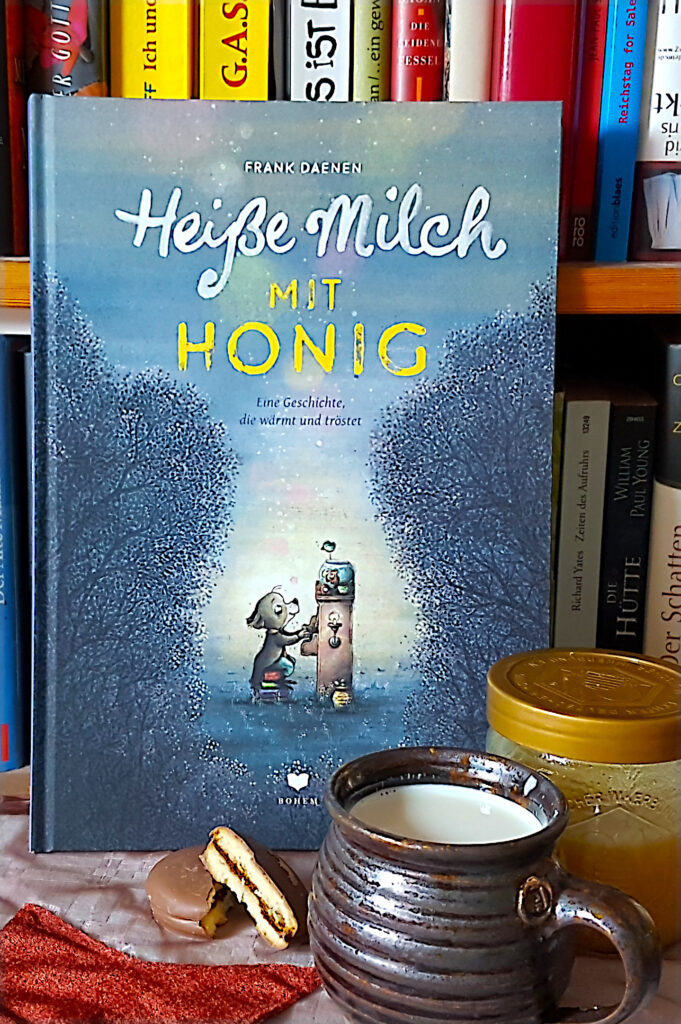 „Heiße Milch mit Honig: Eine Geschichte, die wärmt und tröstet“ von Frank Daenen