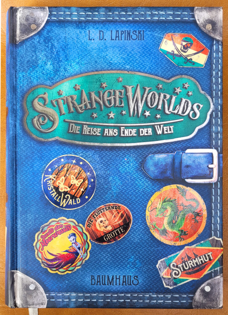Strangeworlds 2: „Die Reise ans Ende der Welt“ von L. D. Lapinski