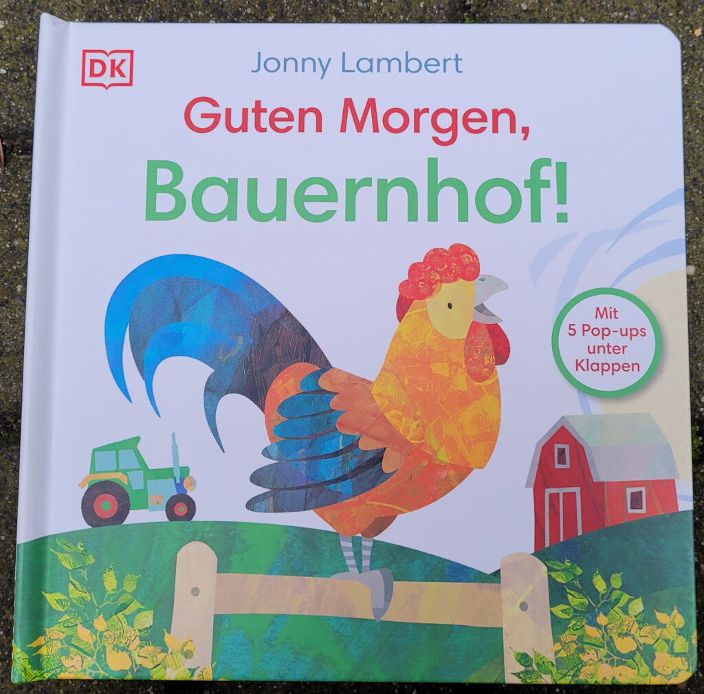 Das Pop-up-Bilderbuch „Guten Morgen, Bauernhof!“ von Jonny Lambert und Sandra Grimm
