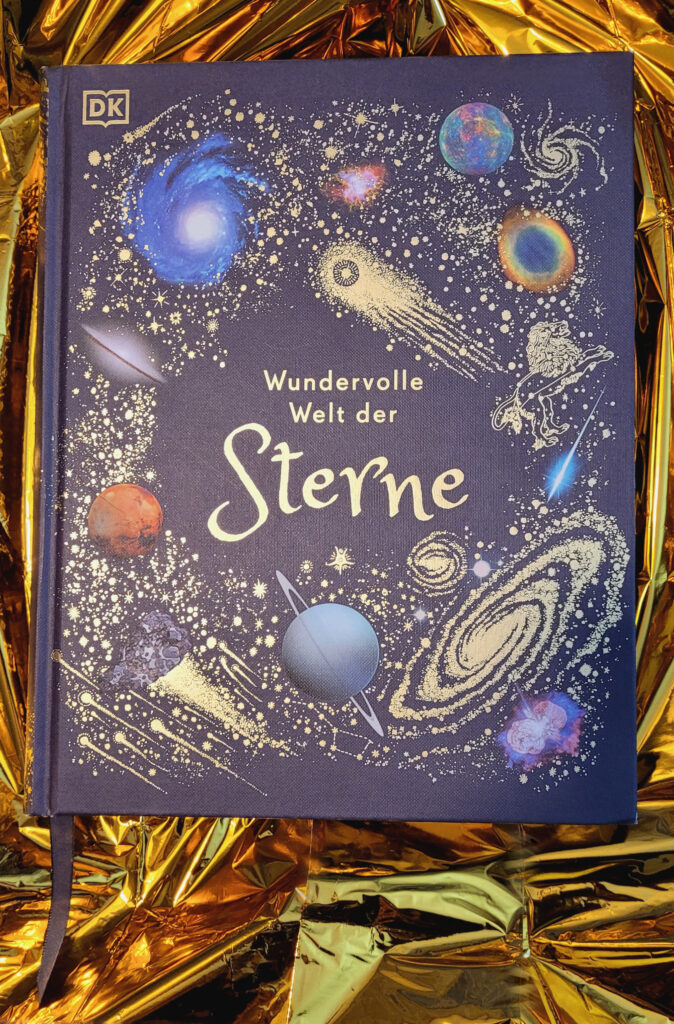 Das Astronomiebuch für Kinder „Wundervolle Welt der Sterne“ von Will Gater, Daniel Long und Angela Rizza