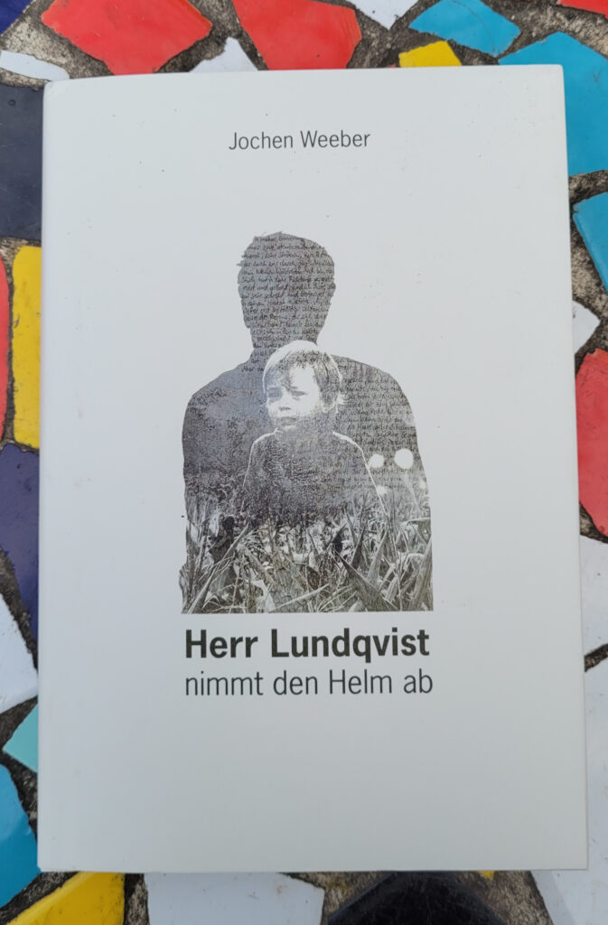 Der Roman „Herr Lundqvist nimmt den Helm ab“ von Jochen Weeber