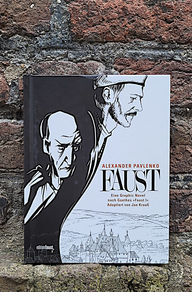 „Faust: Eine Graphic Novel“ von Jan Krauß und Alexander Pavlenko (nach Goethes "Faust I")