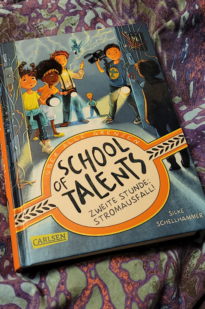 Das Kinderbuch „School of Talents 2: Zweite Stunde: Stromausfall!“ von Silke Schellhammer