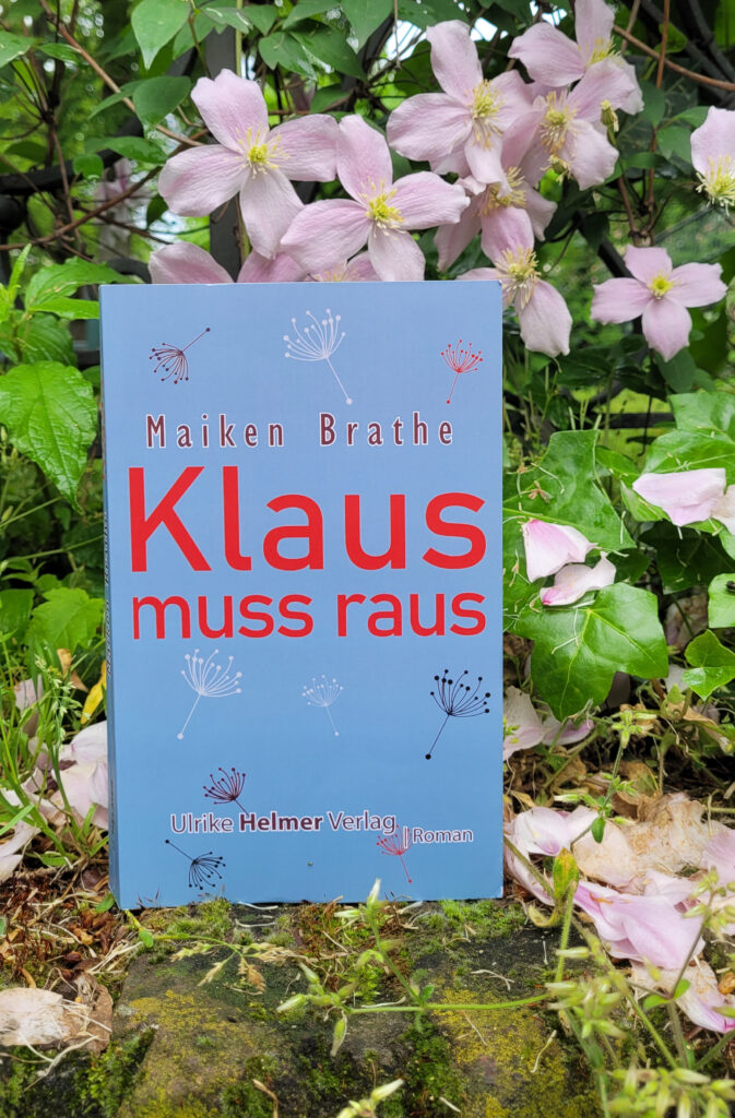Der Roman „Klaus muss raus“ von Maiken Brathe